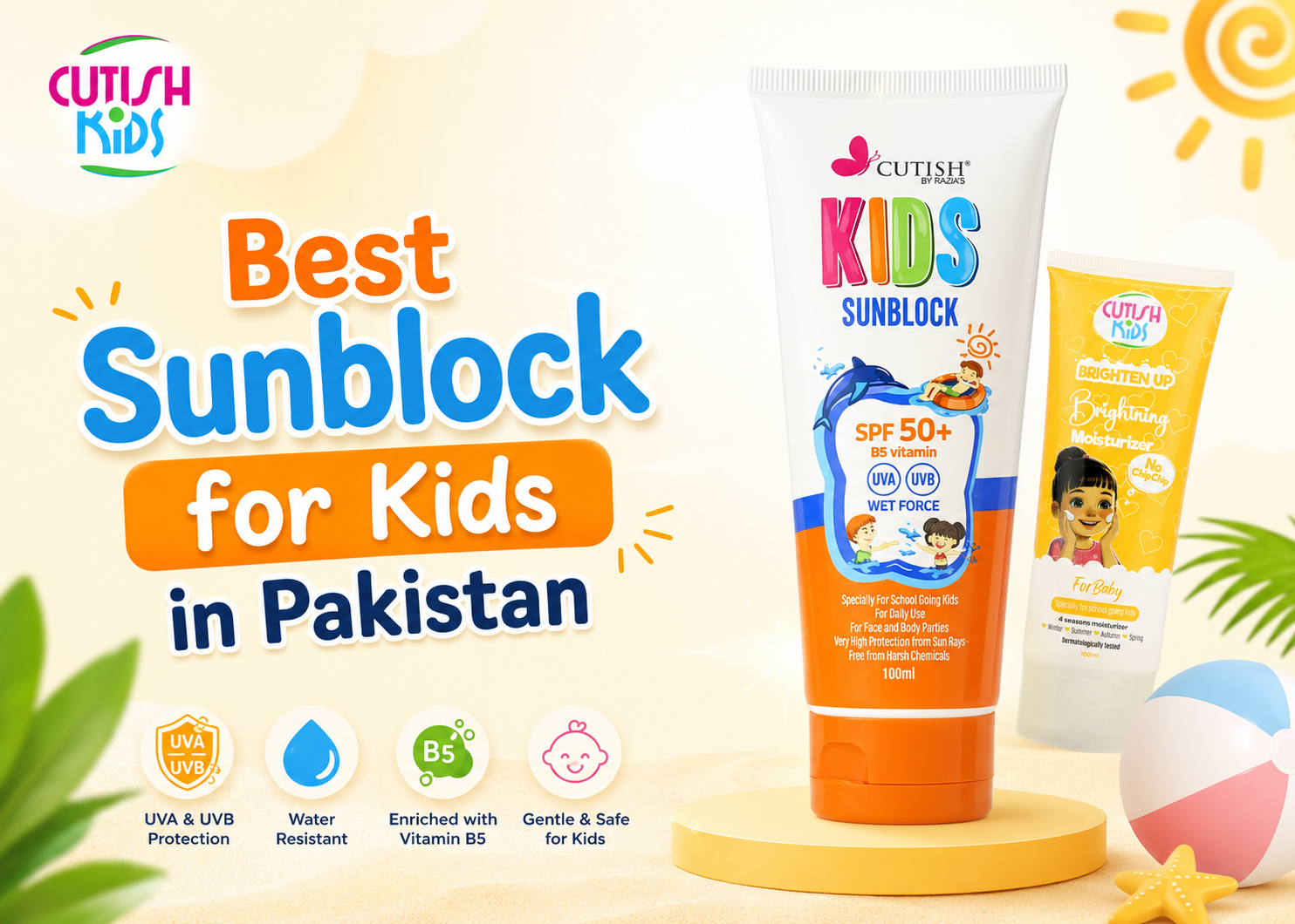 Best Sunblock for Kids in Pakistan — SPF Guide for Pakistani Parents